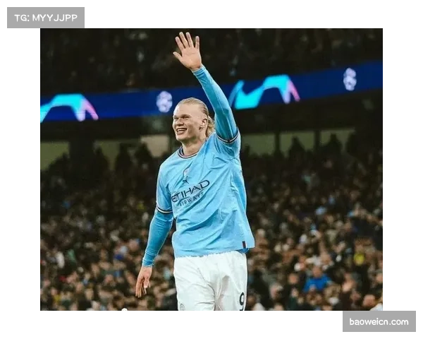 曼城前锋哈兰德状态火爆 各项赛事已攻入20球